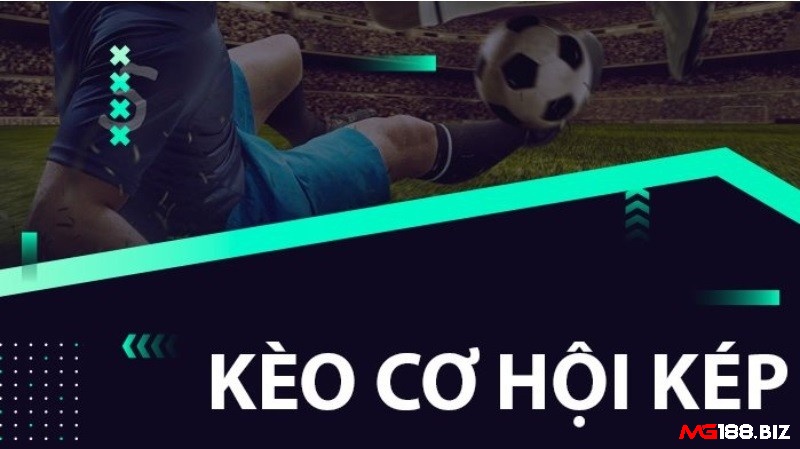 Cùng Mg188 tìm hiểu về kèo Double Chance (Cơ hội kép)