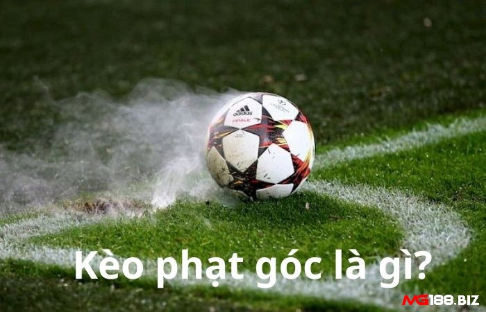 Cùng Mg188 tìm hiểu kèo phạt góc là gì?
