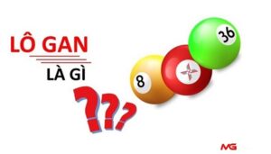 Lô khan là gì? 4 bí kíp bắt lô khan chuẩn từ cao thủ