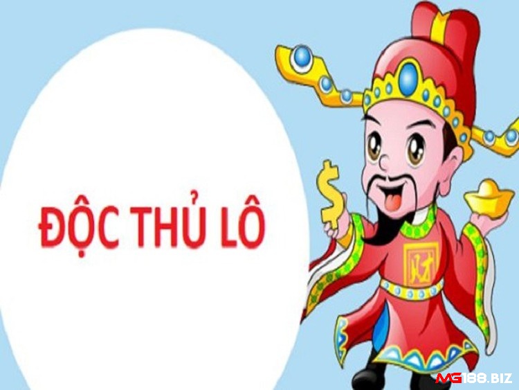 Độc thủ lô là gì - Học cách chơi độc thủ lô theo cao thủ
