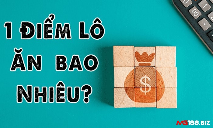 Tùy thuộc vào từng vùng miền giá trị của 1 điểm lô có thể khác nhau