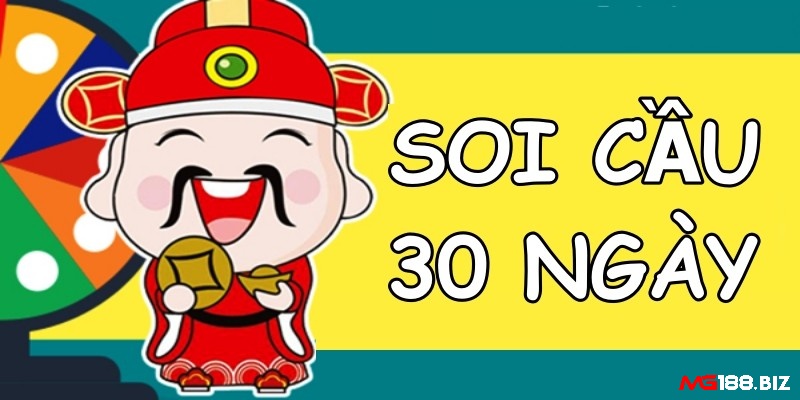 Soi cầu 30 ngày là một thuật ngữ mà nhiều người quan tâm và muốn tìm hiểu