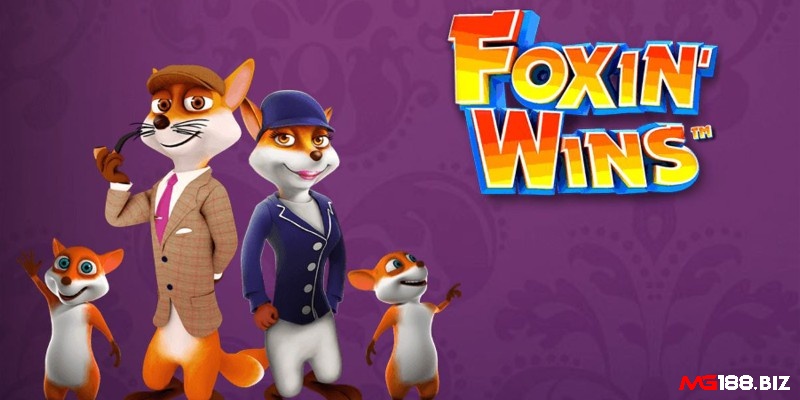 Foxin Wins là một trong những trò chơi slot nổi tiếng