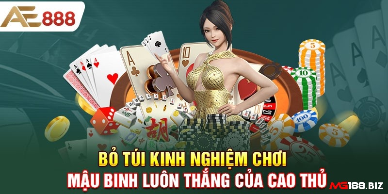 Bí quyết chơi mậu binh luôn thắng từ cao thủ