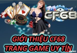 Taigamecf68 là gì? Đặc điểm siêu cổng game hàng đầu CF68