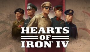 Hearts of Iron IV - Game tái hiện Thế chiến II với bản đồ toàn cầu