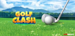 Mẹo chơi Golf Clash: Bí kíp đỉnh cao, áp dụng là thắng