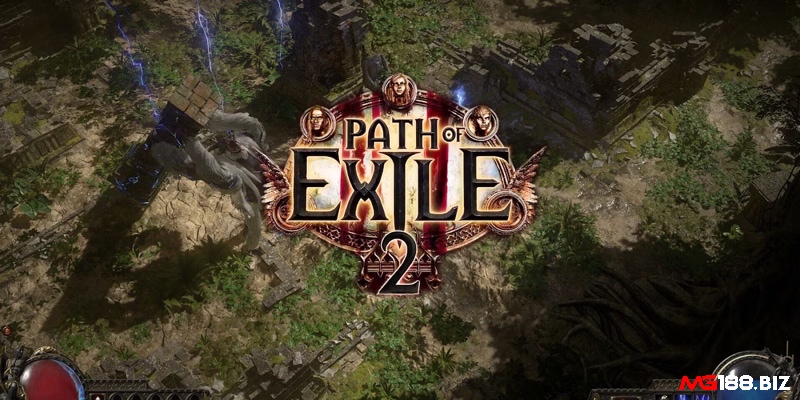 Path of Exile 2 – tựa game ARPG hấp dẫn với đồ họa hiện đại, hệ thống kỹ năng tự do và cốt truyện sâu sắc