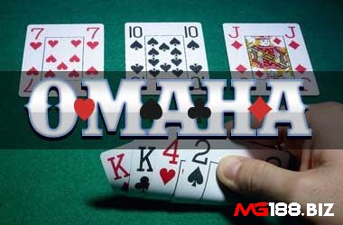 Omaha Poker là một biến thể khá thú vị của Poker truyền thống