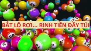 Kinh nghiệm xác định lô rơi chuẩn từ lô thủ, tỷ lệ chính xác cao