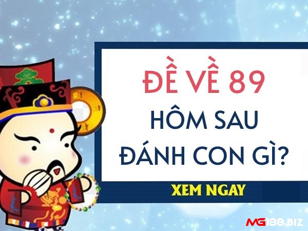 Phương pháp đầu tiên được nhiều người áp dụng là tính gan của số 89 để hiểu đề về 89 hôm sau đánh lô con gì