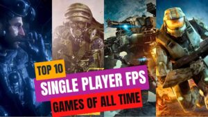 Top 10 single player FPS games hay nhất cho game thủ