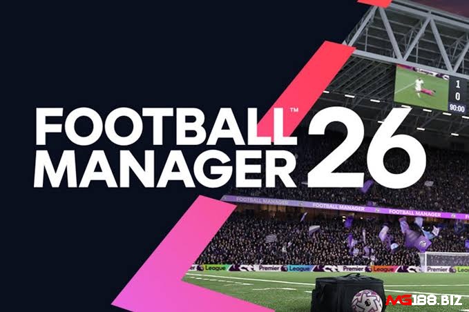 Football Manager đào sâu chiến thuật và cách vận hành đầy đủ mười một vị trí