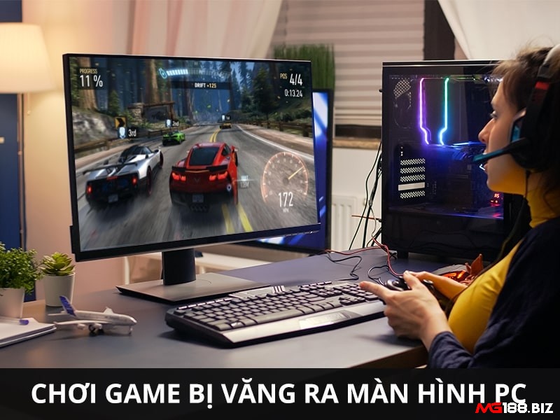 Chơi game bị văng ra màn hình PC